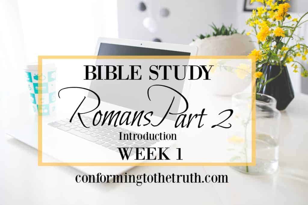 Bible Study~Romans Part 2~Introduction